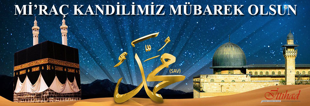 Mi'raç Kandilimiz Mübarek olsun